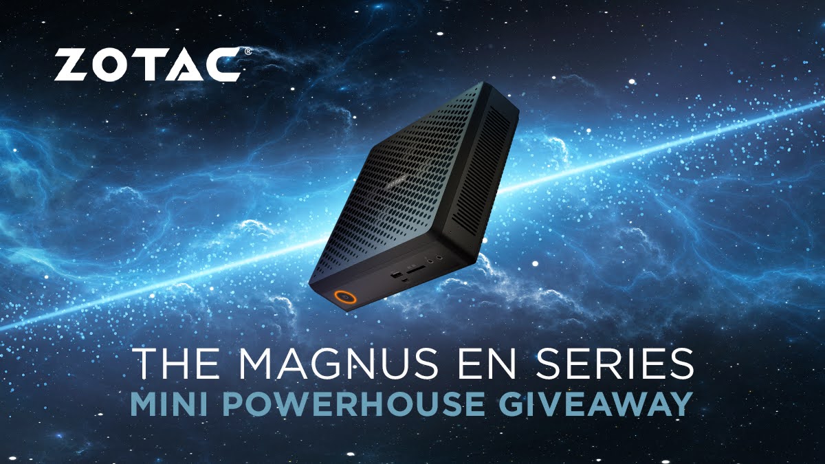 ZOTAC Presents: The MAGNUS EN Series Mini Powerhouse Giveaway!
Enter to win your very own ZOTAC ZBOX MAGNUS EN Series Mini Powerhouse system powered by an NVIDIA GeForce RTX 30 series GPU or cool ZOTAC swag!

➡️ bit.ly/3dRtUXi

#ZBOX #MiniPC #MAGNUS #GeForceRTX #giveaway