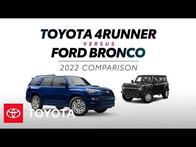 2022 Toyota 4Runner vs. 2022 Ford Bronco | Toyota tinyurl.com/2geyt8rf