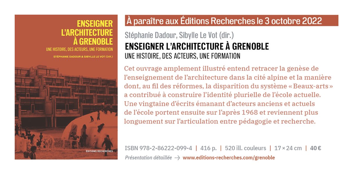 🗓️ À paraître aux Éditions Recherches le 3 octobre 
➡️ « Enseigner l’architecture à Grenoble. Une histoire, des acteurs, une formation. » sous la dir. de Stéphanie Dadour &amp; Sibylle Le Vot.
👉 editions-recherches.com/grenoble