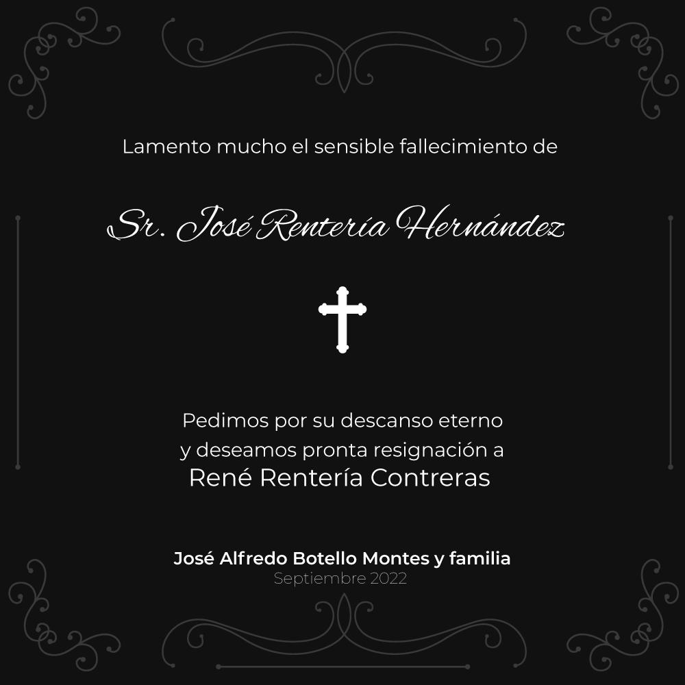 Lamento profundamente el fallecimiento del padre de Rene Rentería.  Descanse en paz. Pedimos por su descanso eterno.
