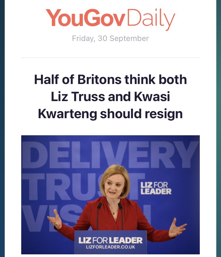 New @YouGov poll. ▪️51% say Liz Truss should resign ▪️54% say Kwasi Kwarteng should resign. [Only 25% say Truss should remain & 19% say Kwarteng should remain]