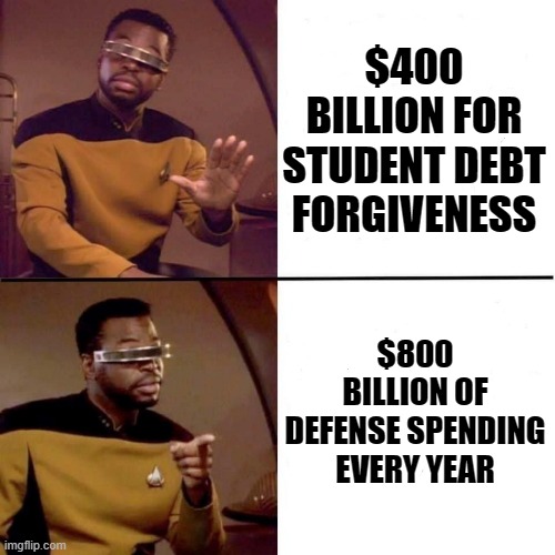 DeficitHacks's tweet image. Big numbers scare me*, so no one can have nice things, especially greedy people with student loans!

(*For some reason, big numbers don't scare me when they involve wasteful and unnecessary defense spending that happens every year🫡🇺🇸)