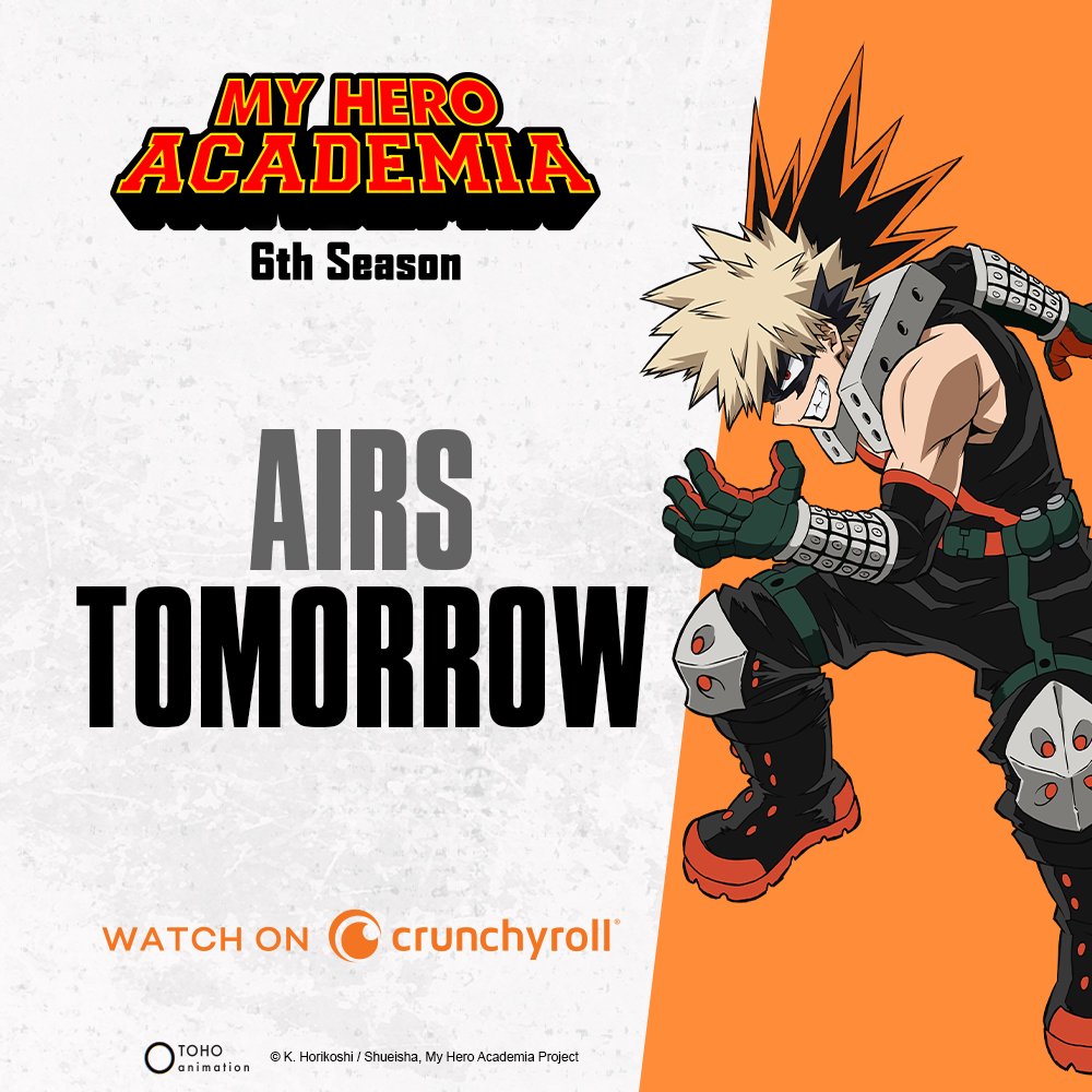 My Hero Academia on X: 💥 TOMORROW 💥 Catch the EXPLOSIVE premiere of My  Hero Academia Season 6 on @Crunchyroll. 🔥 EXACT TIME:    / X