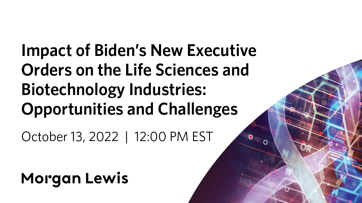 Fresh off #BiotechWeekBoston, we continue to explore the future of the #biotech industry with a panel discussion focusing on two recent executive orders. Join us to discuss what biotech companies need to know when engaging in future business matters: bit.ly/3Spxxm9