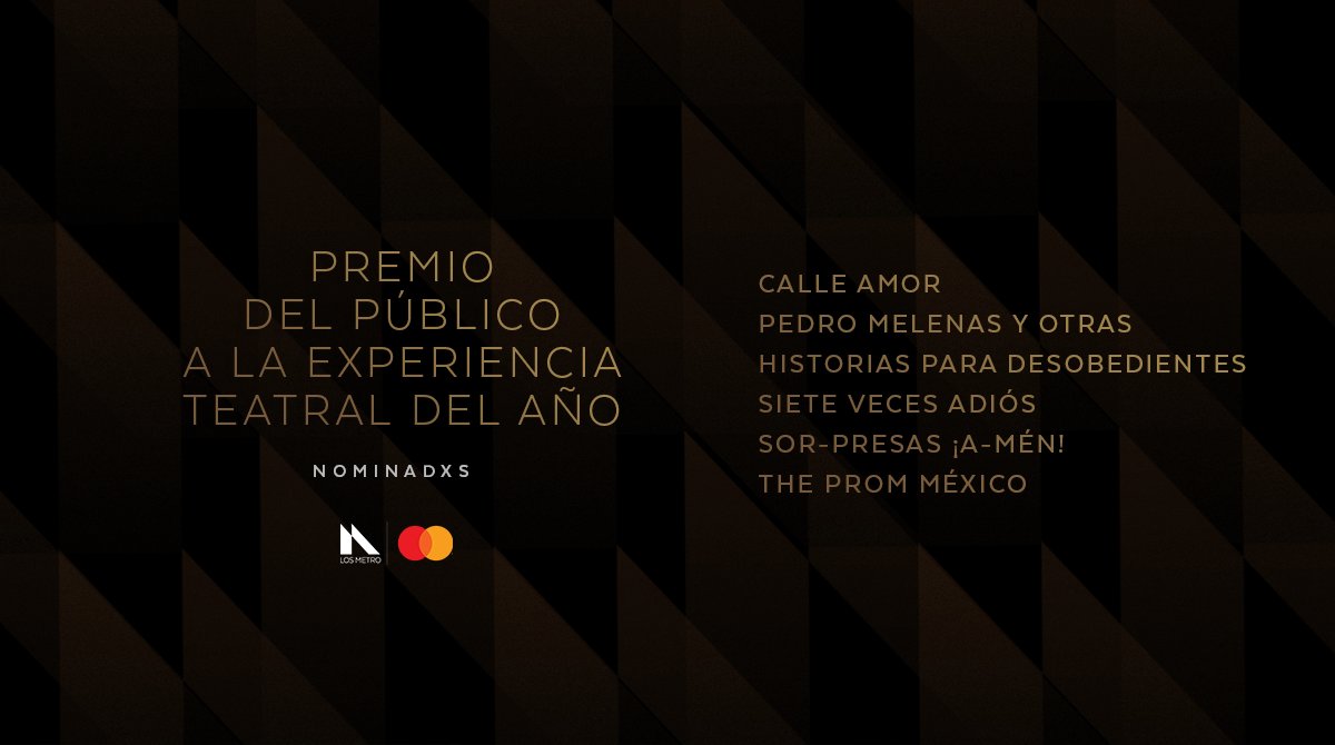 losmetromx's tweet photo. Presentamos a las obras nominadas para el PREMIO DEL PÚBLICO A LA EXPERIENCIA TEATRAL DEL AÑO.
#LosMetro https://t.co/jf5q28agJK
