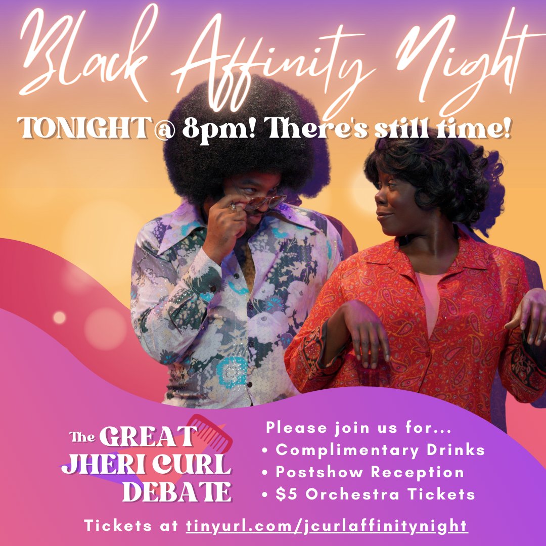 Black Affinity Night at The Great Jheri Curl Debate is tonight! There's still time to join us for $5 orchestra tickets, complimentary drinks, and a postshow reception! 

Use the special link in bio to purchase tickets for tonight at 8pm!