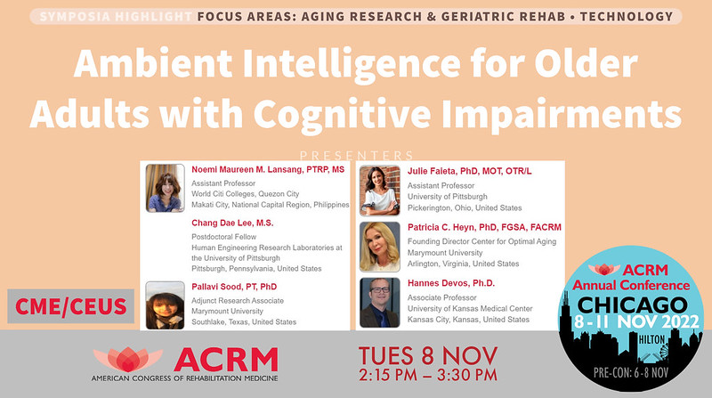 Coming to #ACRM2022 in #Chicago
Ambient Intelligence for Older Adults with #Cognitive Impairments 
Register cdmcd.co/A9XBzp
#elderly #geriatrics #aging #rehabilitation #physiatry #PMandR <a href="/julie_faieta/">Julie Faieta</a> <a href="/PatriciaHeyn/">Patricia C. Heyn, PhD, FGSA, FACRM</a> @KUMC_MOBILITY <a href="/PallaviSood7/">Pallavi Sood</a> <a href="/porcelain_mind/">Noemi Lansang</a>