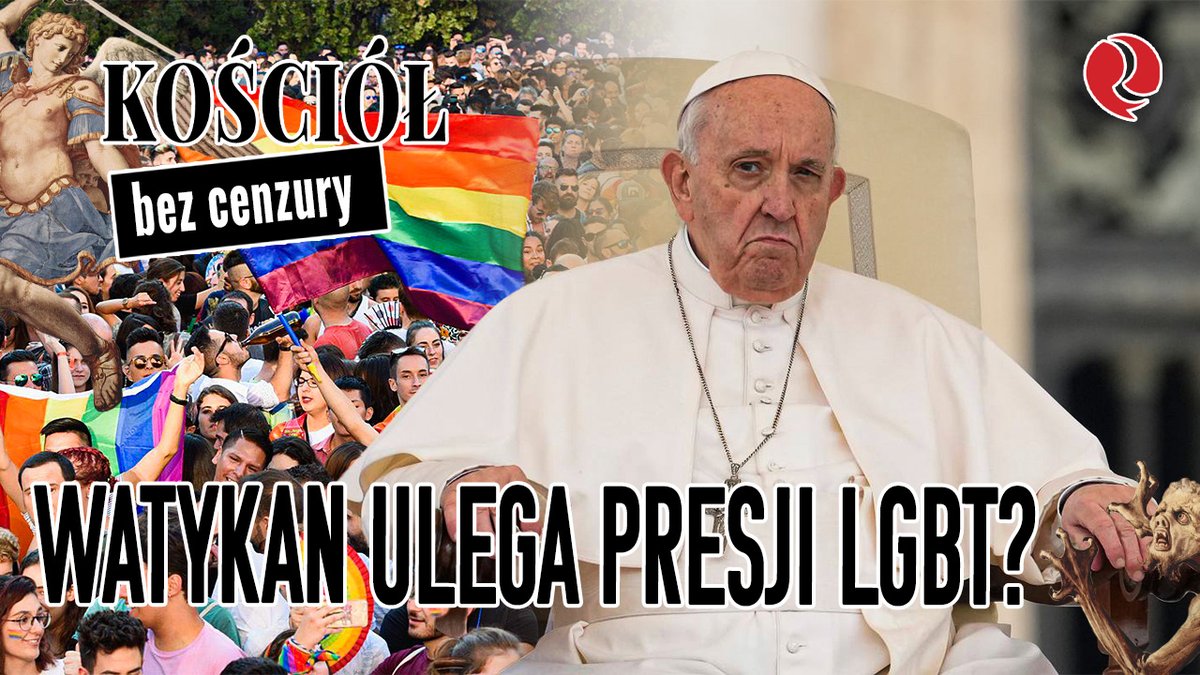 wrealu24_pl's tweet photo. 🎦 𝟮𝟬:𝟬𝟬 𝗞𝗼𝘀𝗰𝗶𝗼𝗹 𝗕𝗲𝘇 𝗖𝗲𝗻𝘇𝘂𝗿𝘆
#Homolobby w Kościele coraz silniejsze! #Watykan ulega presji LGBT? #KBC #94
https://t.co/eM8x31dQqy

@PZdziarski92 @wrealu24_pl @BanByeOfficial https://t.co/AyjOJN7FFs