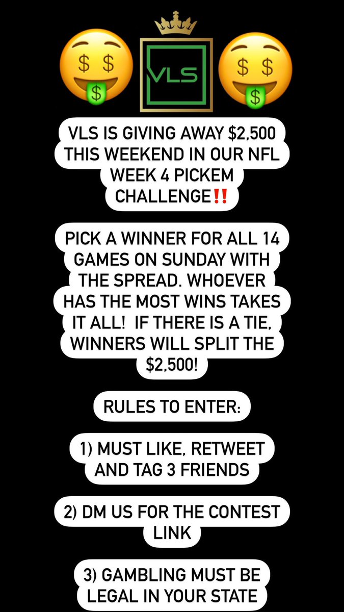 🚨NFL Week 4 Pick EM Challenge for $2,500💰

VLS IS GIVING AWAY $2,500 THIS WEEKEND! WINNER TAKES ALL‼️

Rules to Enter:

1) Must FOLLOW, LIKE, RETWEET &amp; Tag 3 Friends!

2) DM us for the Contest Link!

3) Gambling must be legal in your state!

SEE PHOTO‼️

Who’s gonna win $2,500?
