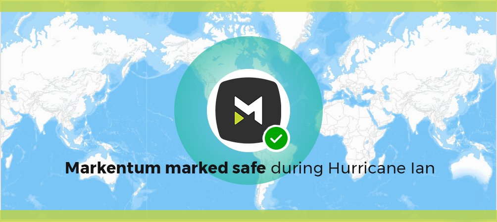 We want to thank everyone who reached out to our Markentum team during Hurricane Ian. Fortunately, our team members and families remained safe during the storm. 

However, our thoughts are with those impacted across Florida, Cuba, and Puerto Rico. ❤️ 

Stay safe, everyone!