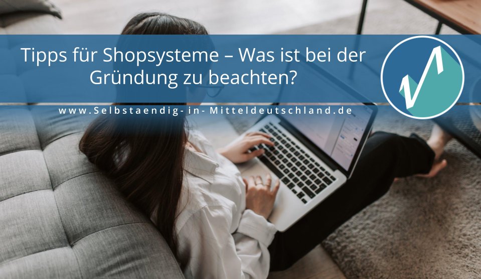 Mitteldeutsch's tweet photo. 4 Tipps für Shopsysteme – Was ist bei der Gründung zu beachten? https://t.co/BstusCnSDD https://t.co/Btsc4B15By