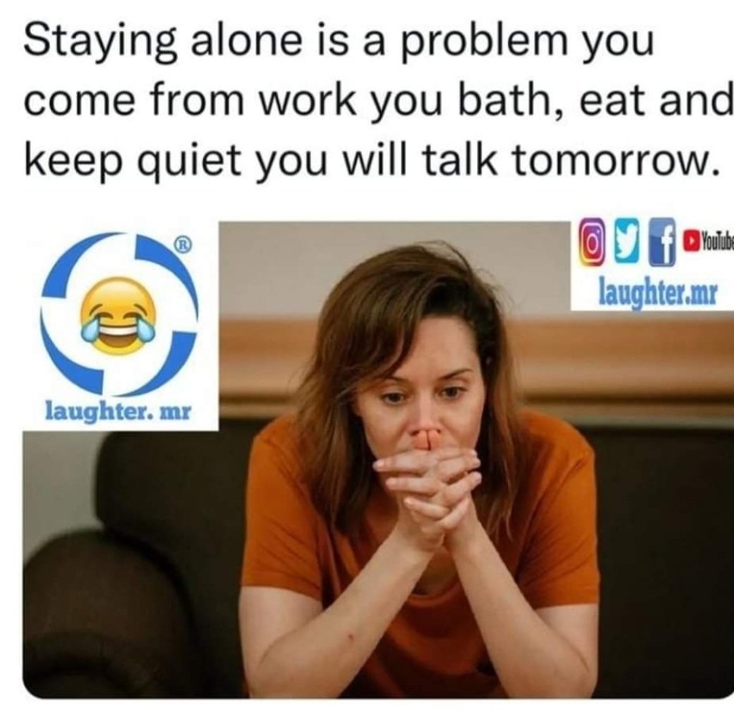 Someone's life summarized in a joke but it's the reality.....