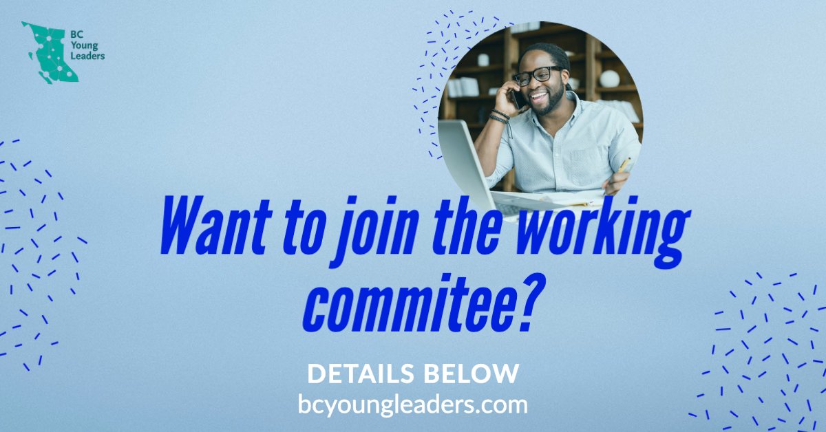 The #BCYL Working Committee is excited to announce that we are currently recruiting! The working committee strives for a diverse, engaged membership with representation from all regions of the province. 
 
To apply, please submit your application to us at info@bcyoungleaders.com
