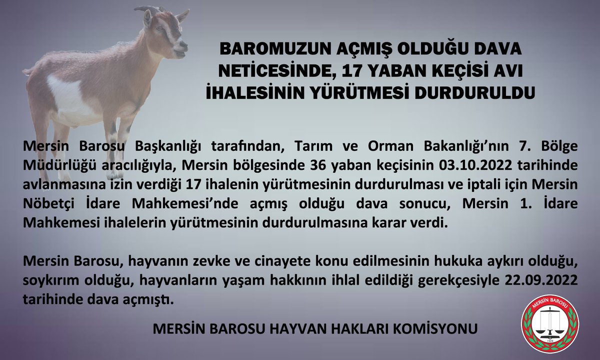 Baromuzun açmış olduğu dava neticesinde, 17 yaban keçisi avı ihalesinin yürütmesi durduruldu.👇