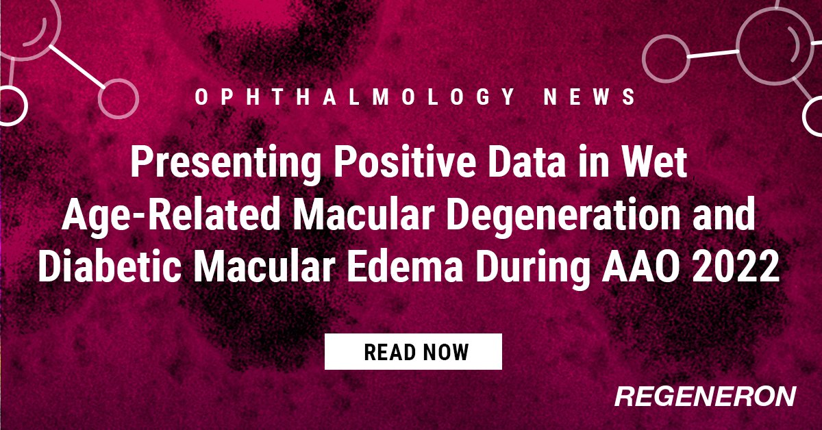 Regeneron's tweet photo. #BREAKING: Our team is presenting positive data in #wAMD and #DME during the 2022 @aao_ophth (#AAO22) meeting. #ophthalmology https://t.co/rlpgU8wJIn