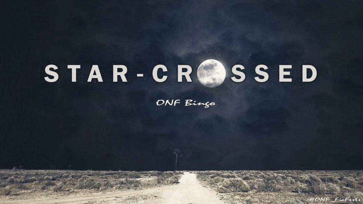 0NF FANWORKS BINGO
🌑STAR-CROSSED🌑
2022 October 1st - 2023 April 30th
Sheet request form: forms.gle/Gjby9CXpyos7ua…