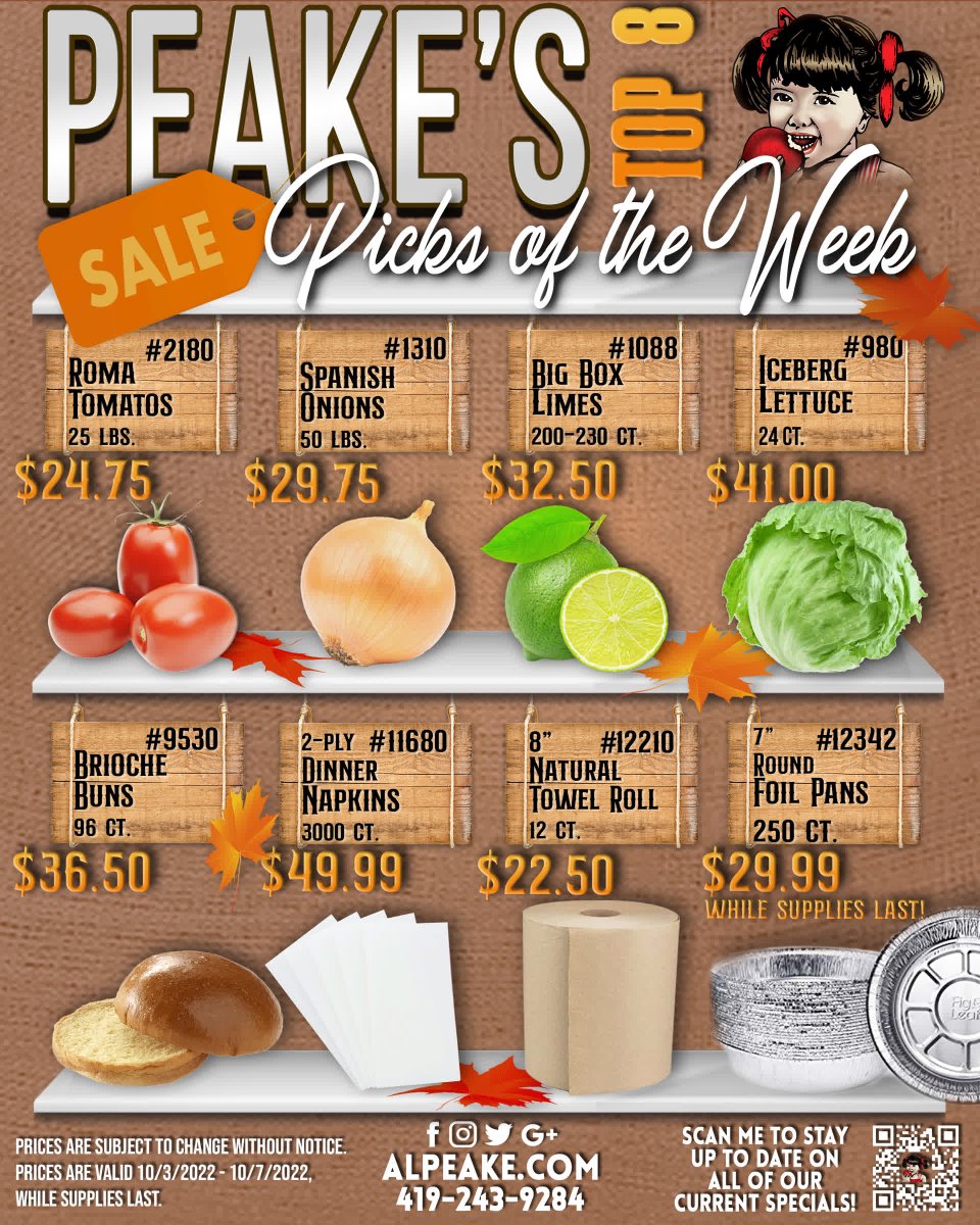 🍂Come catch these FALLING prices🍂

These are the Peake's Picks Top 8😁
Prices valid 10.3-10.7 while supplies last

The First Name in Family Food Service!
alpeake.com | 419.243.9284