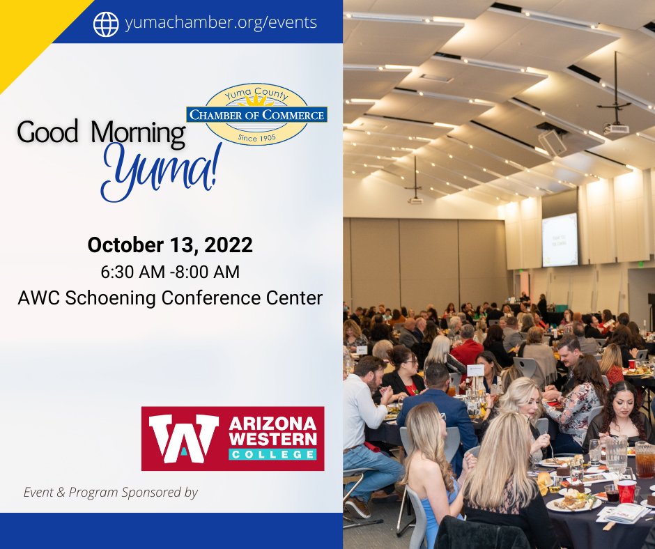 YumaChamber's tweet photo. Good Morning Yuma is only a few days away! Secure your seat by registering online at https://t.co/NnWjtvpje9. The early-bird discount ends Friday, October 7th, at noon. https://t.co/8VJybNdl4M