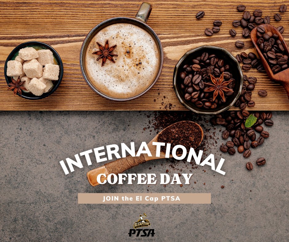 ElCapPtsa's tweet photo. Happy International Coffee Day Vaqueros!! While you drink your coffee to celebrate the day Join the PTSA!
https://t.co/gyq7V0tDoj
#GoECVaqueros #JoinElCapPTSA https://t.co/aMT8kVqiIz