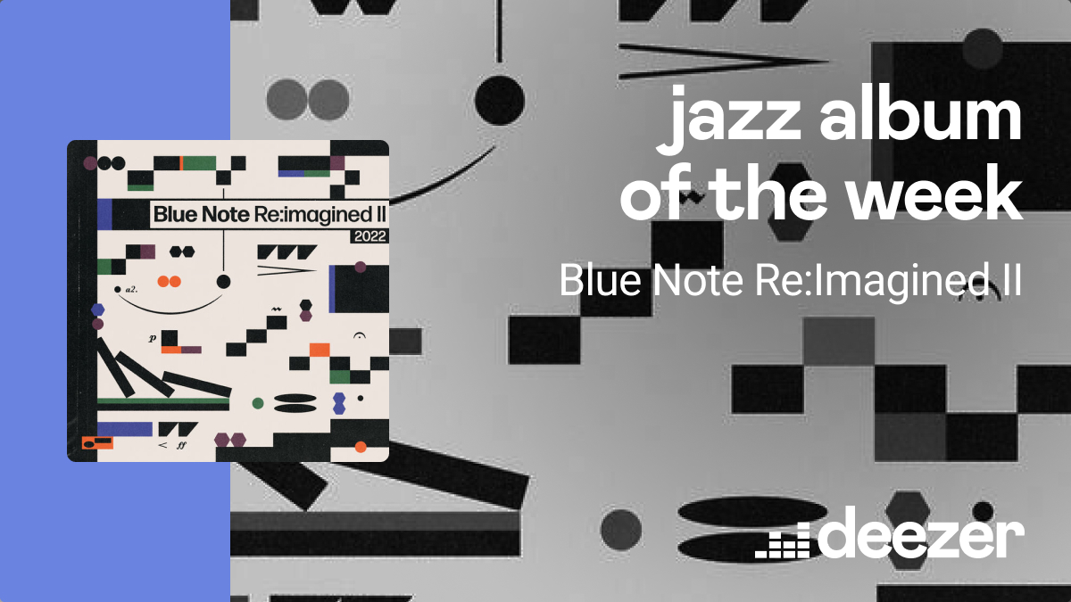 "Blue Note Re:imagined II" is <a href="/Deezer/">Deezer</a>’s Jazz Album of the Week! Listen to the 2nd volume of our series featuring rising stars of the UK scene putting their spin on tracks from the Blue Note catalog: deezer.lnk.to/jaotw