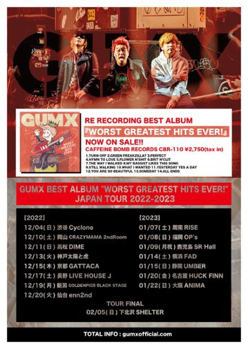 GUMXPUNK's tweet photo. 【ツアー情報】
"WORST GREATEST HITS EVER!" JAPAN TOUR 2022-2023 開催決定！

全公演ゲストあり！詳細は後日！

チケットは只今よりプレイガイドにて発売開始！GUMXのHPでのメール予約も受付開始！

🔽詳細はコチラ
https://t.co/Lmlp4uYIub

皆様よろしくお願いします！！

#gumx
#검엑스 https://t.co/1yqL2xL8PT