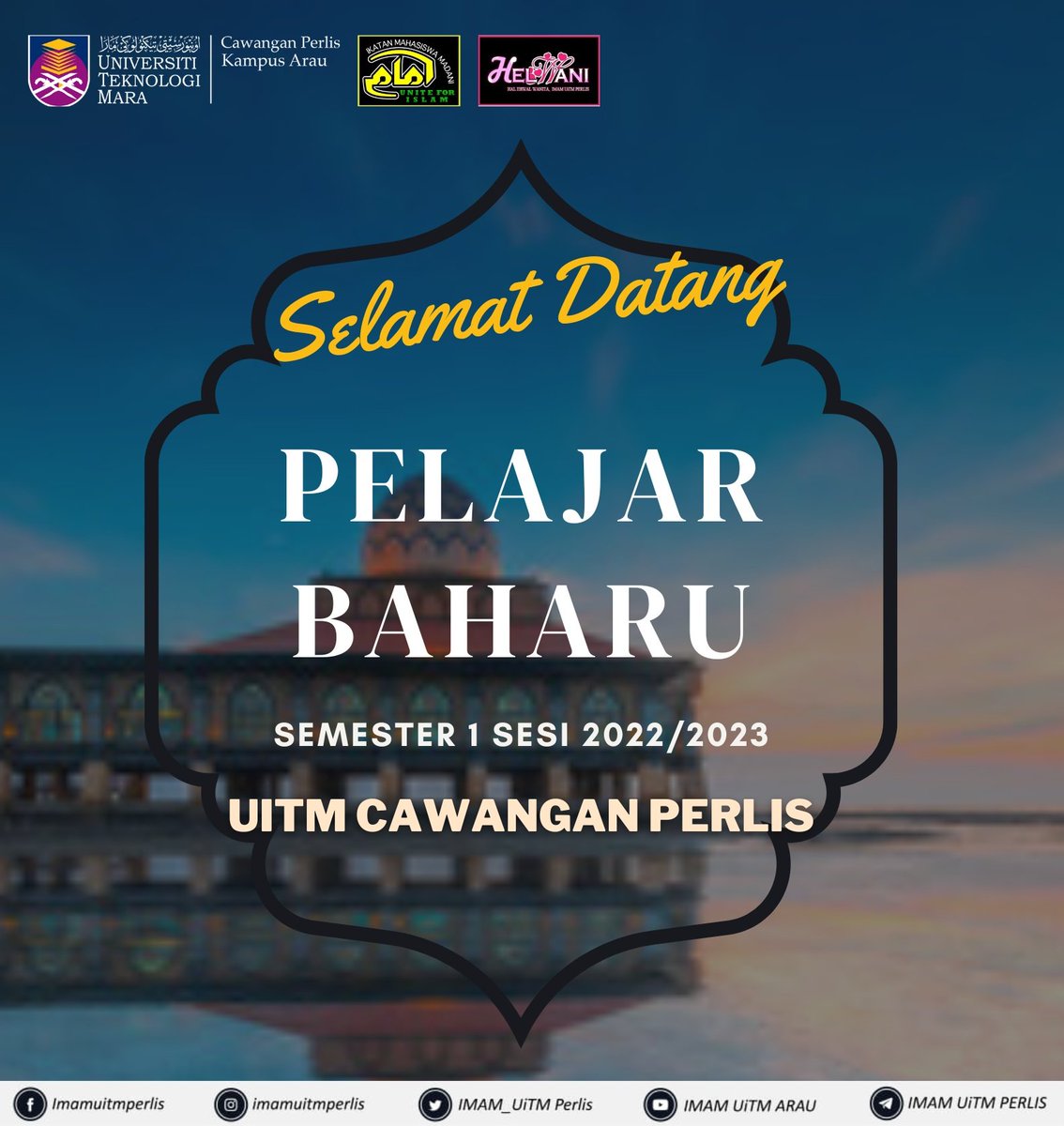 IMAM_UiTMPerlis's tweet photo. Ahlan Wasahlan Mahasiswa baru Uitm Cawangan Perlis Sesi 2022/2023

#IMAMUITMPERLIS
#KITAIMAM
#IMAMMENERAJUIPROFESIONALISME https://t.co/yXGKmZlTFf