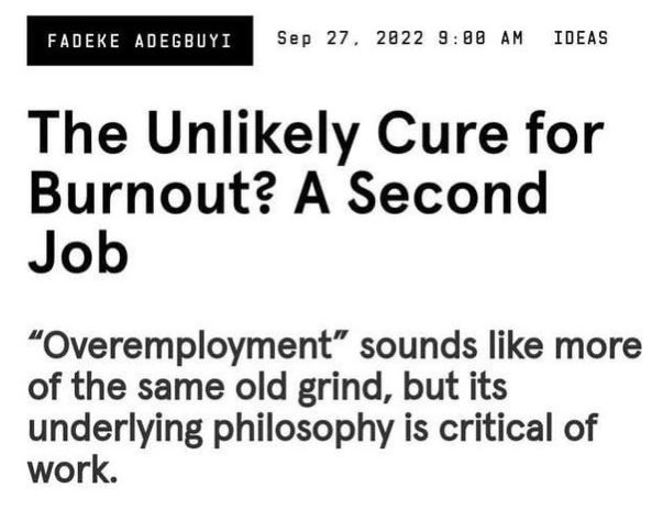 Hate the job you have? Get a second job you hate more! The first job will look awesome.