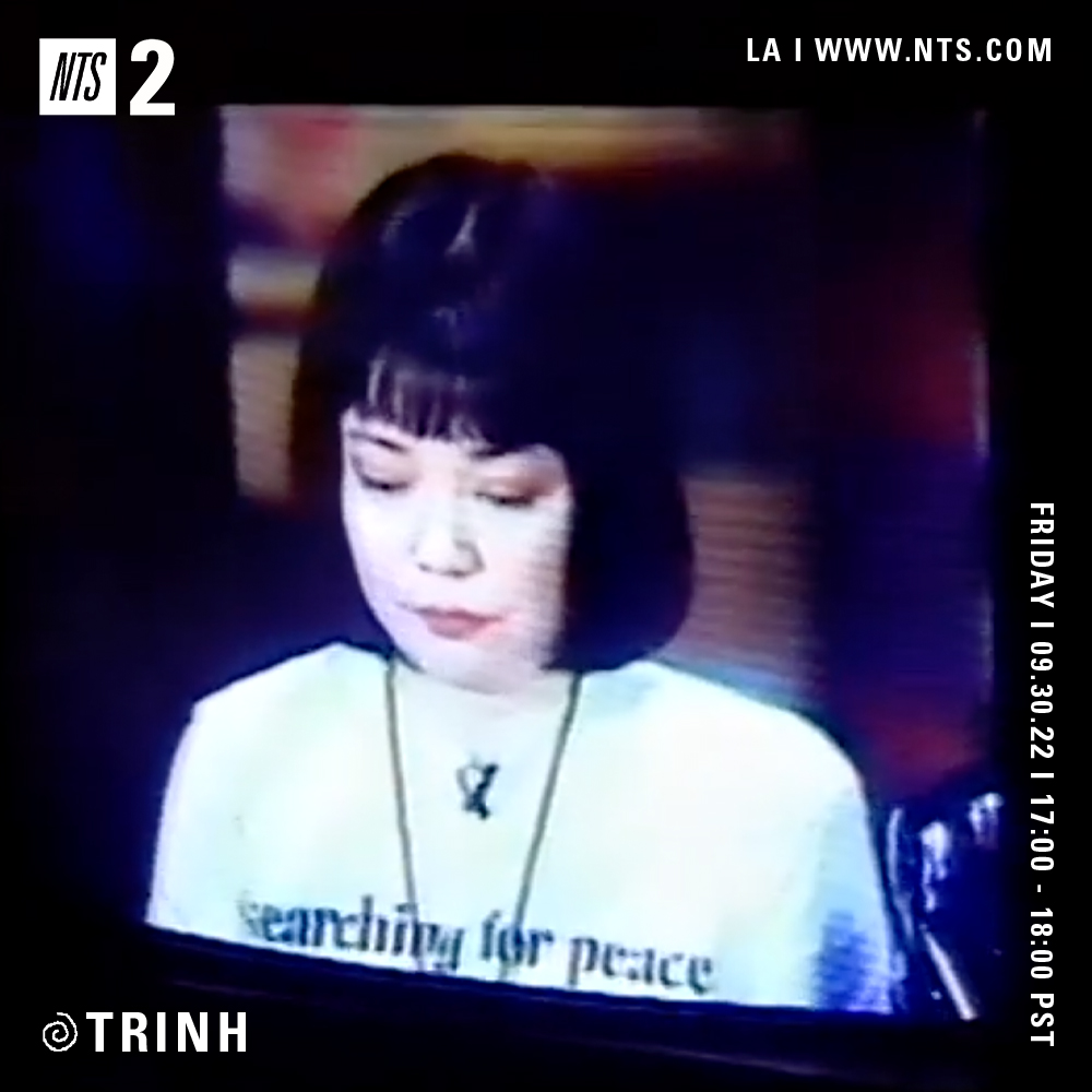 Trinh for the next 45 minutes playing tunes from Toody, Mr. Kite and more. Tune in: nts.live/2