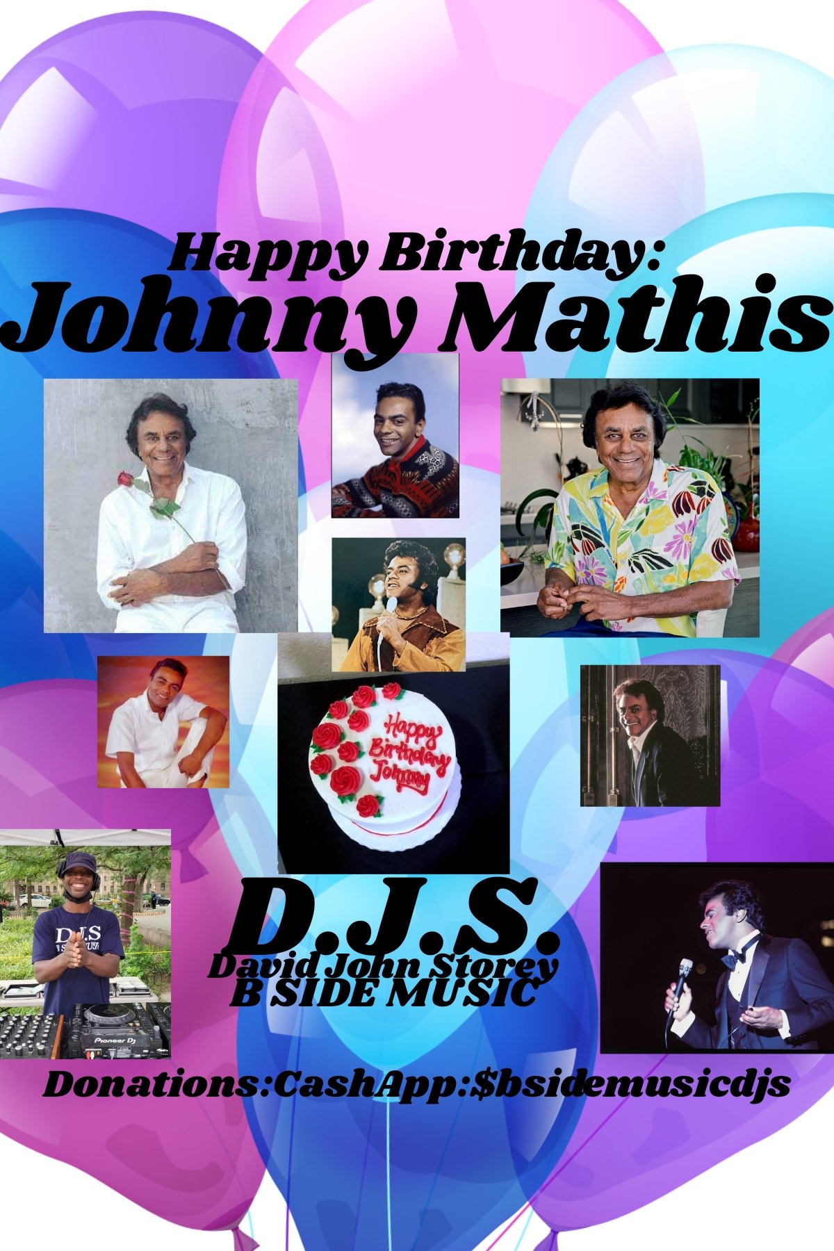 I(D.J.S.) saying Happy Birthday to iconic Singer/Entertainer: \"JOHNNY MATHIS\"!!!! 