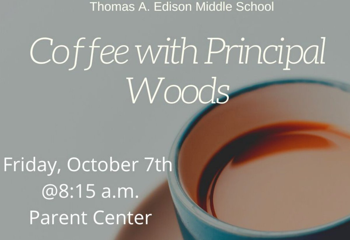 Join us for Coffee with the Principal 10/07 @8:15 a.m. Parking will be available on 67th Street.