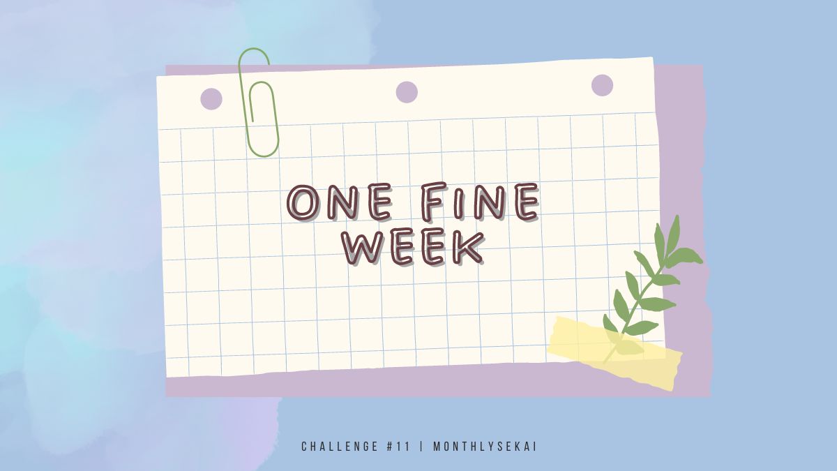 Welcome to Challenge #11.

Find out more details, schedule, links and challenge mechanics here:
monthlysekai.carrd.co
