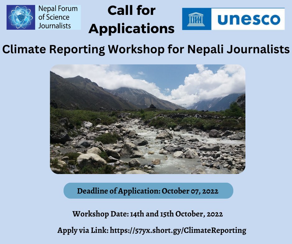 #CallforApplication
Climate Reporting Workshop for Nepali Journalists.
Deadline of Application: October 07, 2022 | 23:59 (Local Time)
Note: Early Career Journalists are encouraged to apply. Both Nepali and English answers are accepted.
Apply via Link: 57yx.short.gy/ClimateReporti…