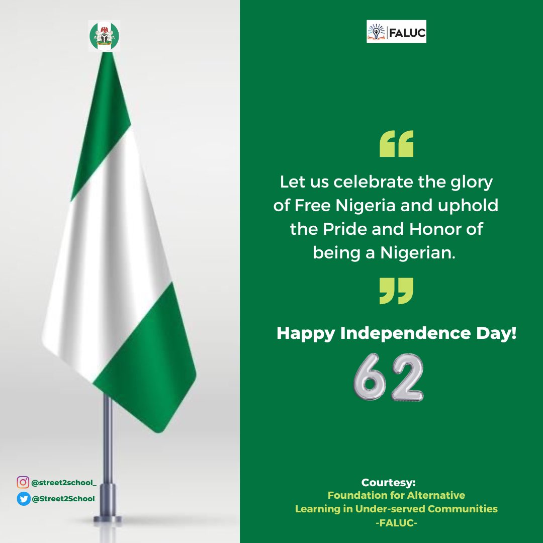 Street2School's tweet photo. Let us celebrate the glory of Free Nigeria and uphold the Pride and Honor of being a Nigerian.

Happy Independence Day!🇳🇬
#NigeriaAt62
#godblessnigeria🇳🇬 https://t.co/BudjljQhT8