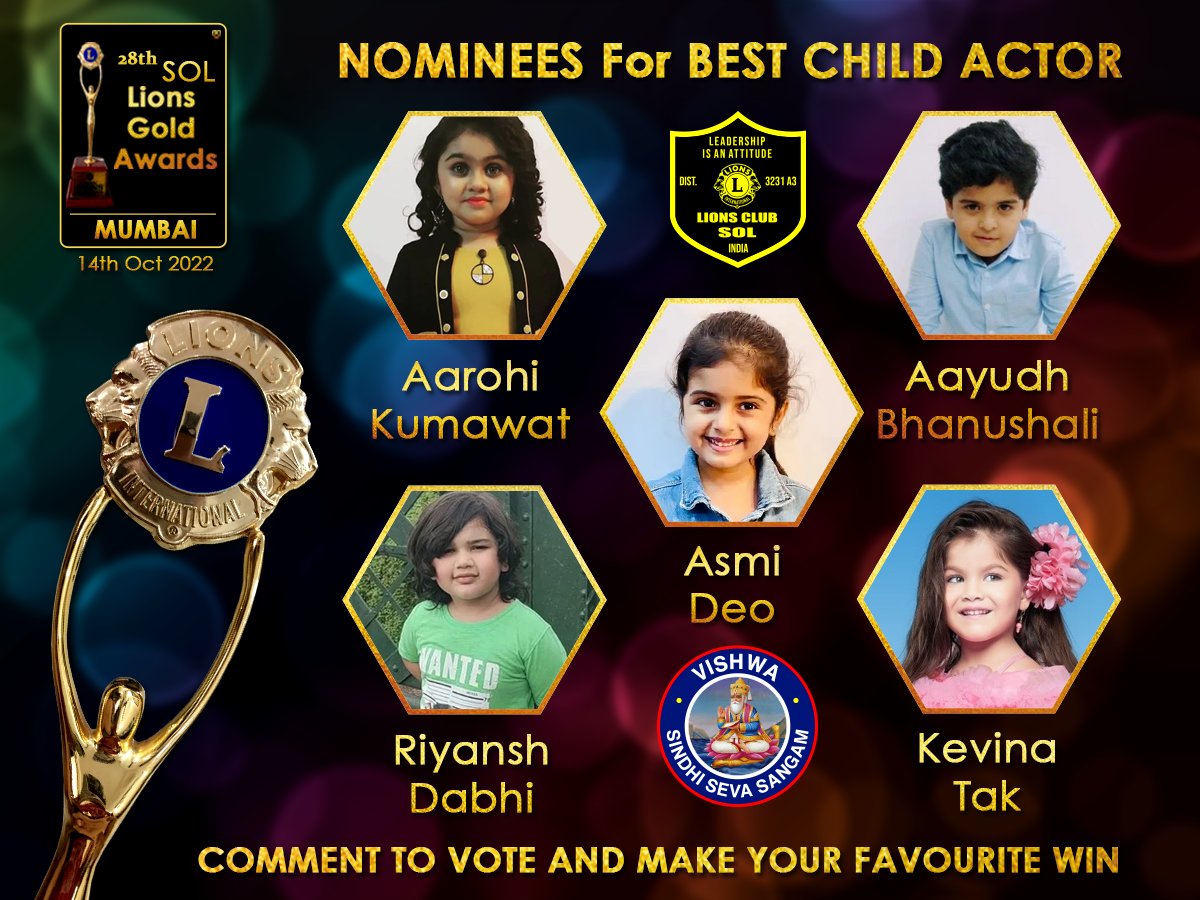 NOMINEES For Best Child Actor Aarohi Kumawat (Bade Acche….) Aayudh Bhanushali (Dr. B R Ambedkar) Asmi Deo (Anupama) Riyansh Dabhi (Imlie) Kevina Tak (Chhoti Sardarni) 28th SOL #LionsGoldAwards 🏆 #Mumbai on 14th Oct 2022