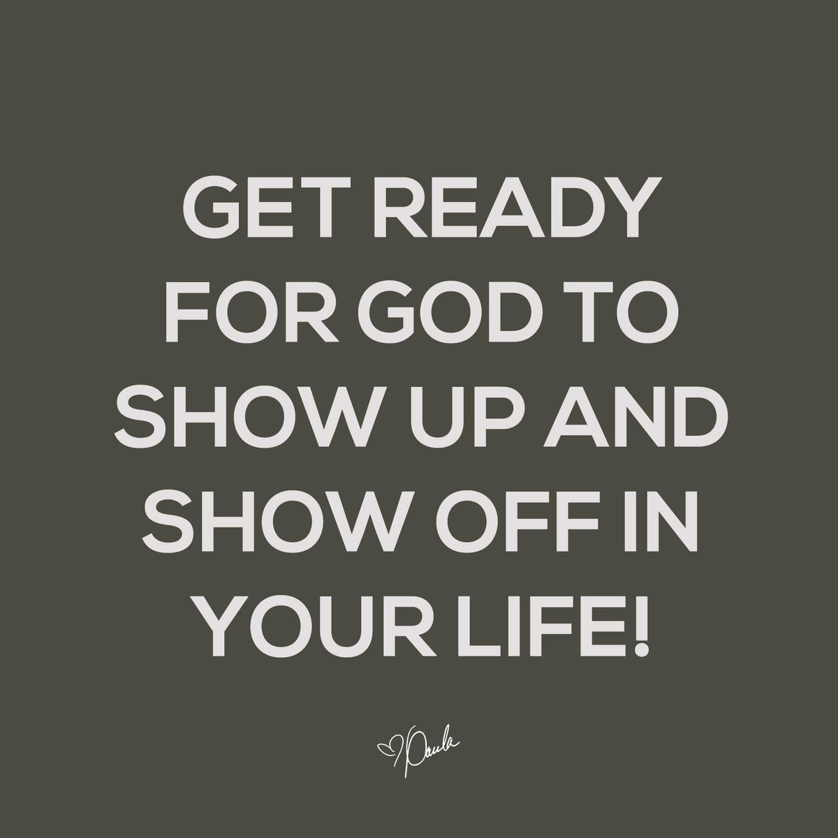 Get ready for God to show up and show off in your life! He is wanting all mankind to see His goodness