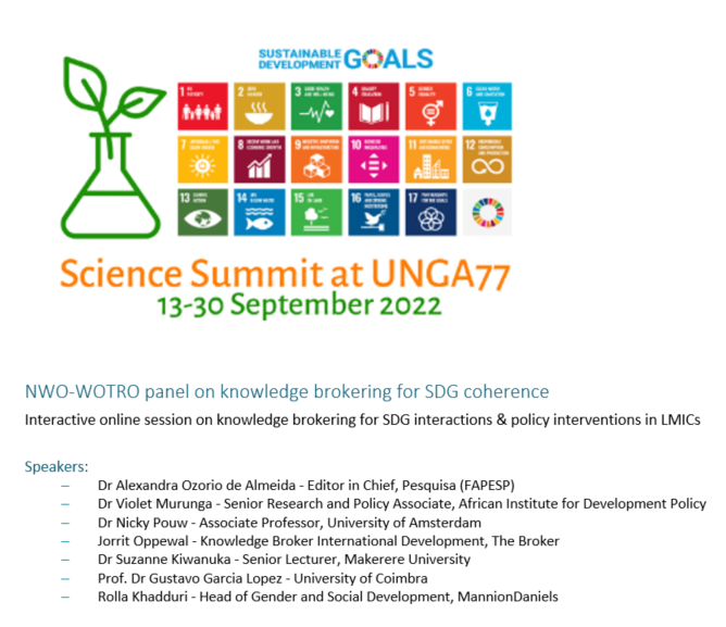 23 Sept: WOTRO panel on knowledge brokering for #SDG coherence at <a href="/SSUNGA_77/">UNGA77 Science Summit</a>. Moderator: <a href="/IsayvaniNaicker/">Isayvani Naicker</a> | Speakers: Dr Kiwanuka, Prof Lopez, <a href="/Sepo_10/">Sepo Hachigonta</a>, <a href="/RollaKhadduri/">Rolla Khadduri</a>, <a href="/Nicky_Pouw/">Nicky Pouw</a>, <a href="/JorritRO/">Jorrit Oppewal</a>, <a href="/ibumurunga/">Violet Ibukayo Murunga</a>, <a href="/ozorioalexandra/">alexandra ozorio</a>. Info and registration: sched.co/18qK2 #SSUNGA77