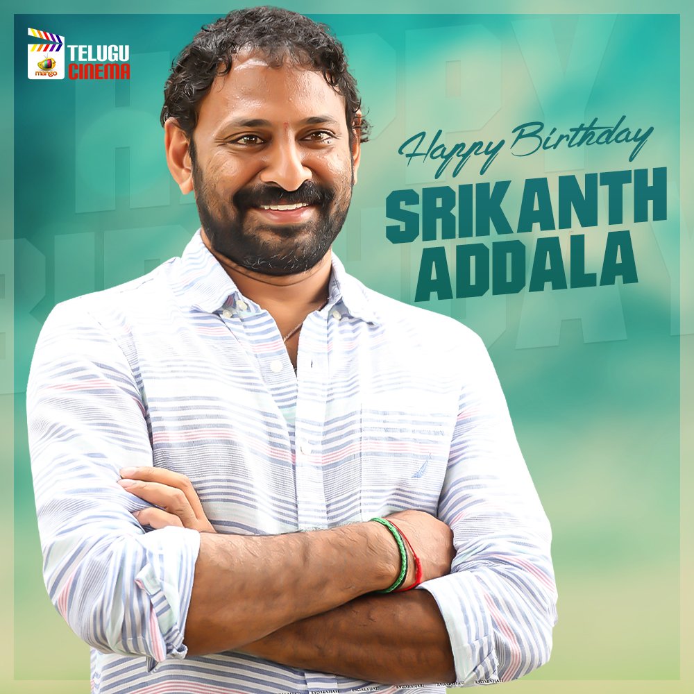 TFIMovieUpdates's tweet image. HAPPY BIRTHDAY SENSIBLE DIRECTOR #SriKanthAddala GARU! 

#HBDSriKanthAddala 
#HAPPYBIRTHDAYSriKanthAddala