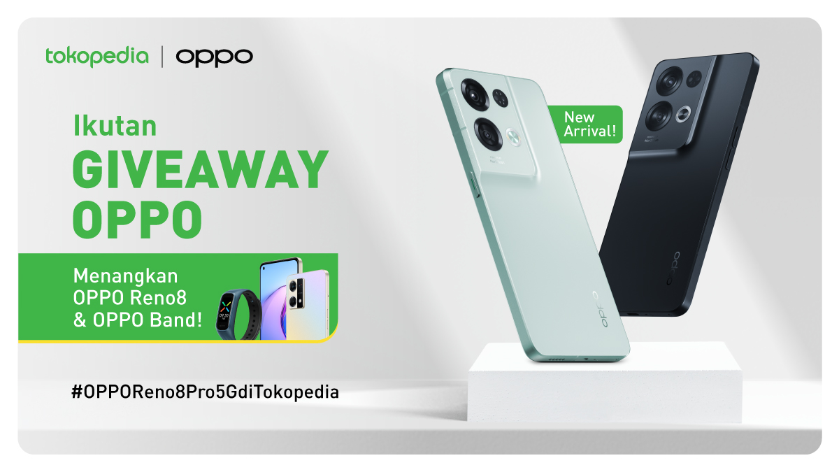 tokopedia's tweet photo. Menangkan OPPO Reno8 dan OPPO Band!💚

Dengan cara: 
1. Follow @Tokopedia
2. RT dan LIKE tweet ini!
3. Reply alasan kamu mau dapetin hadiahnya dan sertakan hashtag #Reno8Pro5GdiTokopedia https://t.co/Wl8Ar6tQ8c