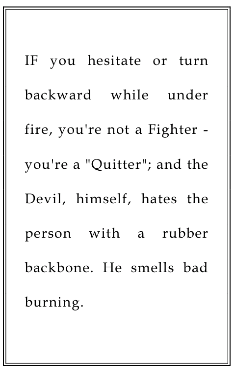 samharvardjr's tweet photo. QUITTING OR GIVING UP IS NOT AN OPTION.

If you hesitate or turn backward while under fire, you are not a fighter, You are a "Quitter" and the Devil himself hates the person with a rubber backbone.

#AAS
#ElonMusk 
#jesam https://t.co/6bKvv0W9Pz