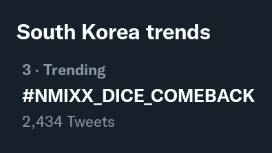 #NMIXX_DICE_COMEBACK is trending at #3 on South Korea trends!

NMIXX ENTWURF OUT NOW
#엔믹스_컴백_다이스_껄  
<a href="/NMIXX_official/">NMIXX</a>