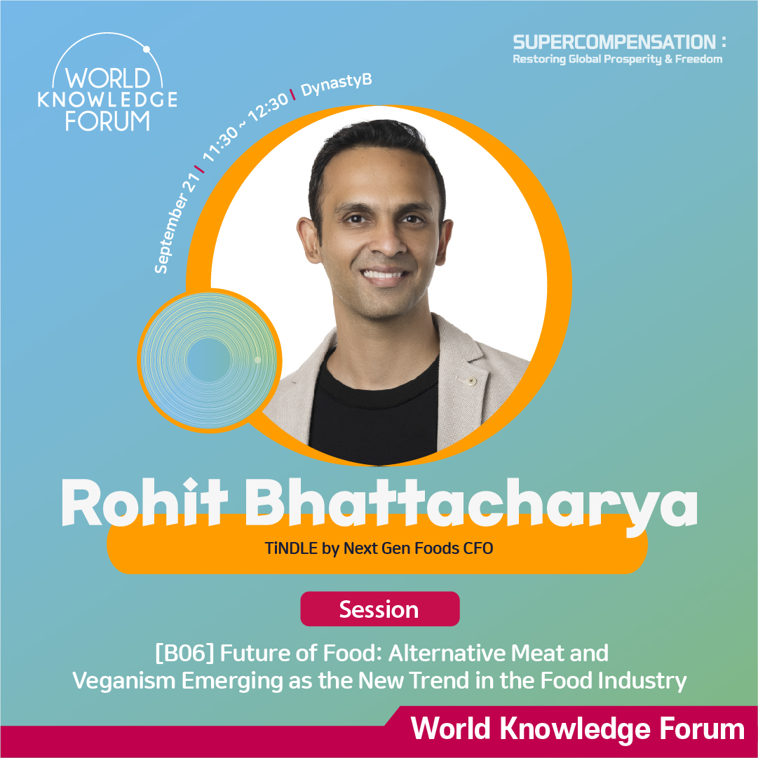 [WKF D-1] Rohit Bhattacharya - CFO of <a href="/TiNDLE_foods/">TiNDLE</a> - will discuss the future food that could save our planet. Join our session "Future of Food: Alternative Meat and Veganism Emerging as the New Trend in the Food Industry" on Sep 21 to hear more about #alternativemeat &amp; #veganism