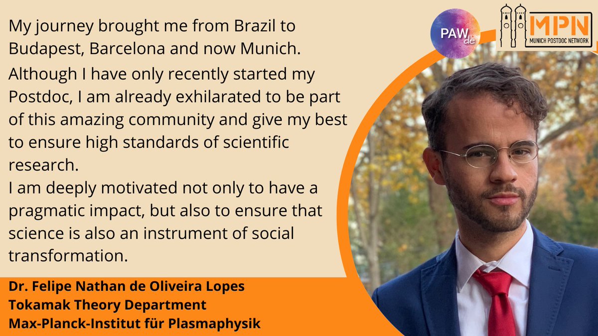 We are starting our series with Felipe Nathan de Oliveira Lopes @TryNathan! Nathan is a postdoc at the @PlasmaphysikIPP in Munich and already had an exciting international journey as a researcher before coming to #Munich! Find out more about his motivation⬇️ @PAW_Germany #PAWde
