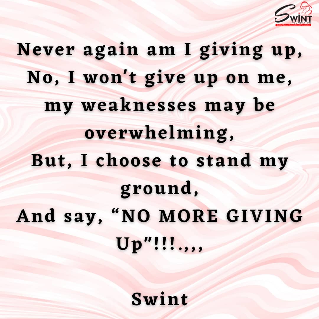 swintfoundation's tweet photo. No more giving up again. I'm above my worries, weakness, and pain I'll be who I plan to become. Greatness is my utmost priority 
#sickleawarenessmonth 
#nigeriasicklewomen 
#swintfoundation 
#Strongwomen https://t.co/KpPelBQBjZ