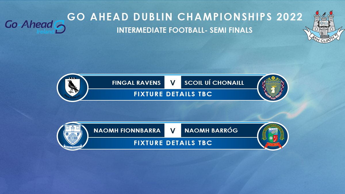 DubGAAOfficial's tweet photo. The draw has taken place for the Go Ahead Intermediate Club Football semi-finals. 

Fixture details are to be confirmed by the CCC. https://t.co/7J164bzEr7