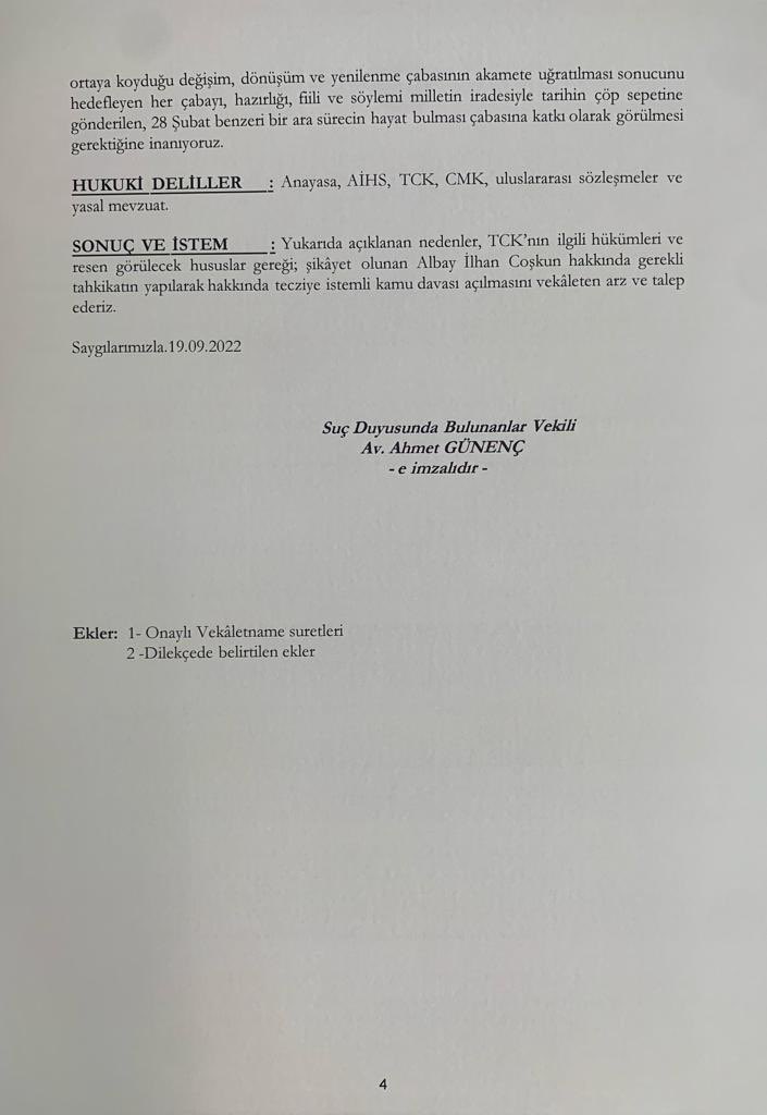 1-Başörtüsünü irticai bir tehdit olarak gören, başörtülülerin komutanlık içerisinde olmalarını yasaklama gafletine düşen, verdiği emrin kanunsuzluğu yanında nefret ve ayrımcılık suçunu işleyen, 28 Şubat benzeri süreç sevdalısı Alb. İlhan Coşkun hakkında suç duyurusunda bulunduk.