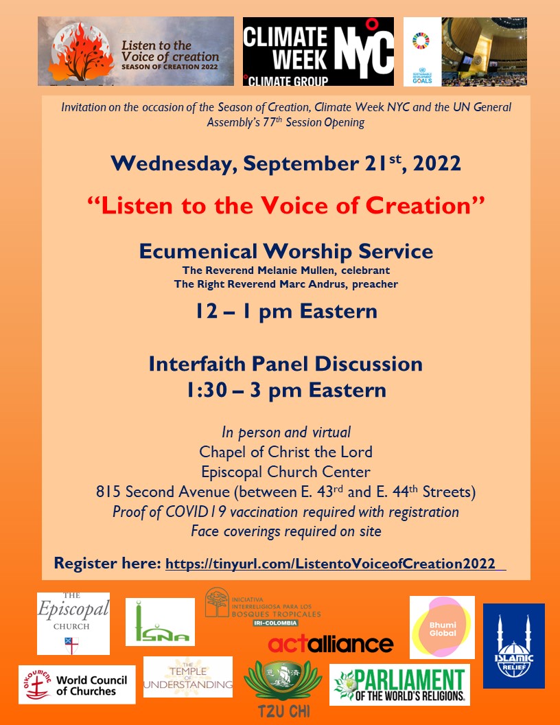 Join us!

“Listen to the Voice of Creation” Ecumenical Worship Service, Climate Week NYC and UNGA 77th season

Wed., Sept. 21, 2022
12 – 1 pm ET

Interfaith Panel Discussion: 1:30–3 pm ET
Hybrid
*Spanish interpretation*

Register here: tinyurl.com/ListentoVoiceo…