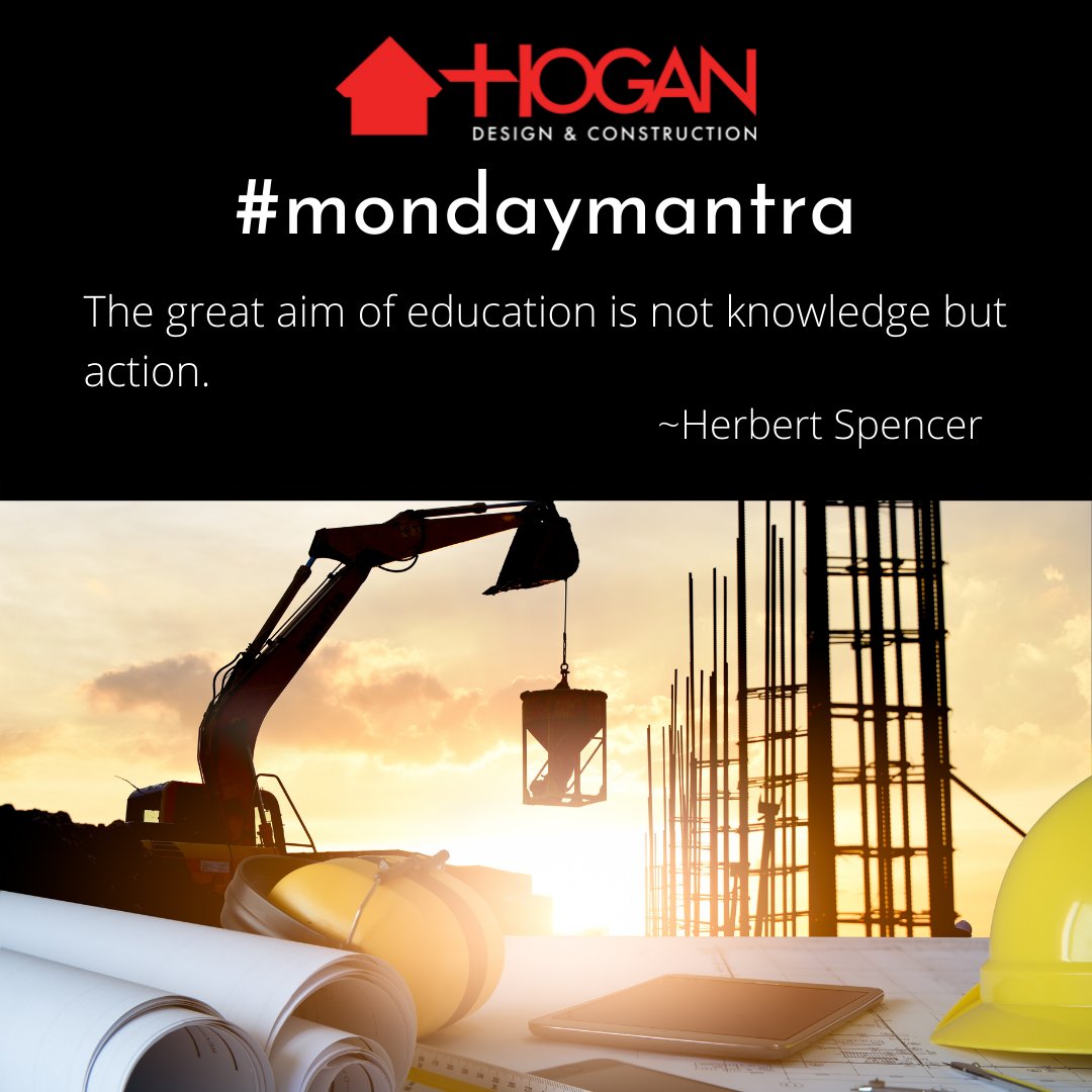 HoganDesignHDC's tweet photo. HDC #MondayMantra: "The great aim of education is not knowledge but action." ~Herbert Spencer https://t.co/4K5yH5pVBp #beyondbuilding https://t.co/o3mq6VHc04