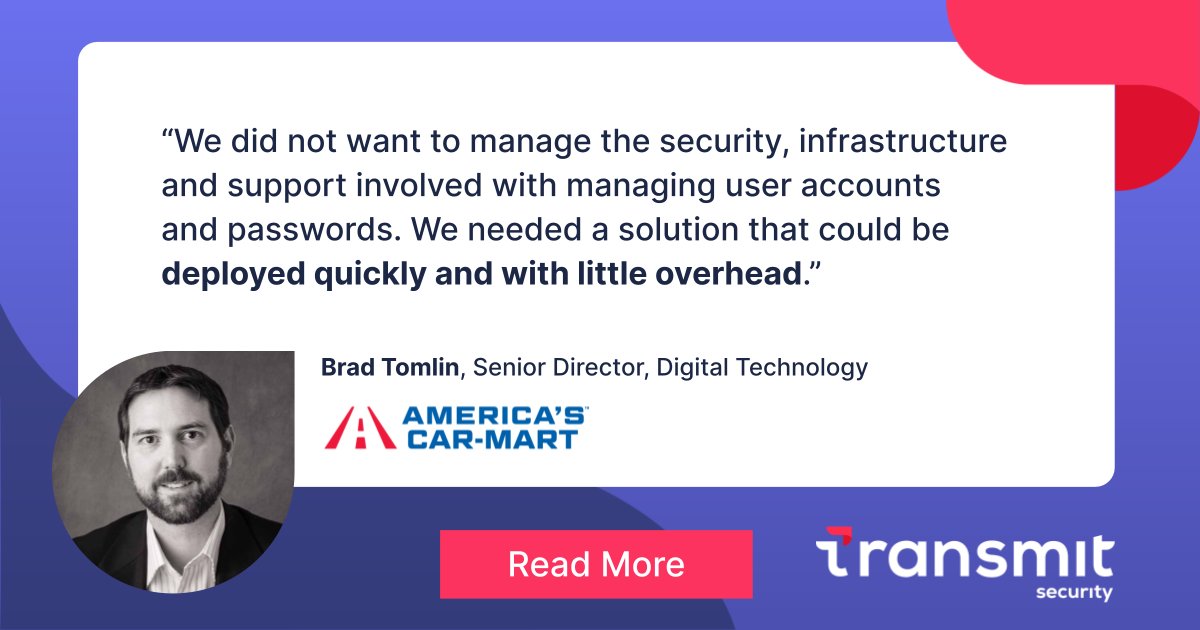 Transmit Security (@transmitsec) on Twitter photo Learn how Transmit Security #Passwordless and #MFA Services empowered <a href="/AmericasCarMart/">America's Car-Mart</a> to easily adopt an omnichannel business model that meets the needs of their diverse customer base.
Right here>>tinyurl.com/y4h3k8yy
#CIAM #authentication #Identity #Security Learn how Transmit Security #Passwordless and #MFA Services empowered <a href="/AmericasCarMart/">America's Car-Mart</a> to easily adopt an omnichannel business model that meets the needs of their diverse customer base.
Right here>>tinyurl.com/y4h3k8yy
#CIAM #authentication #Identity #Security