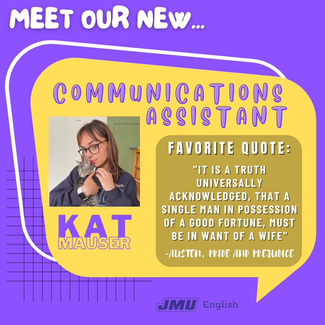 Welcome! Kat will be working directly with JMU English's Marketing Specialist, Angela Carter. We can't wait for you to see all the projects we're working on!