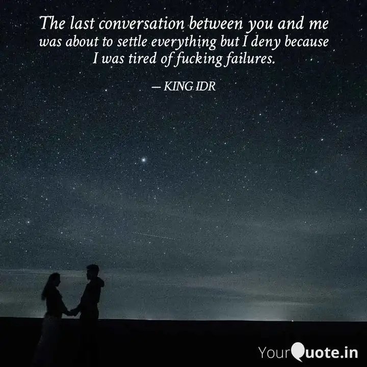 kingidr's tweet image. #lovepoem. #lastconversation  

#arrogantwriter #kingidrquotes #meerutpoet 
#psychowriter 
#KINGIDR
 
Read my thoughts on YourQuote app at yourquote.in/king-idr-bkl3u…